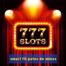 smart fit patos de minas